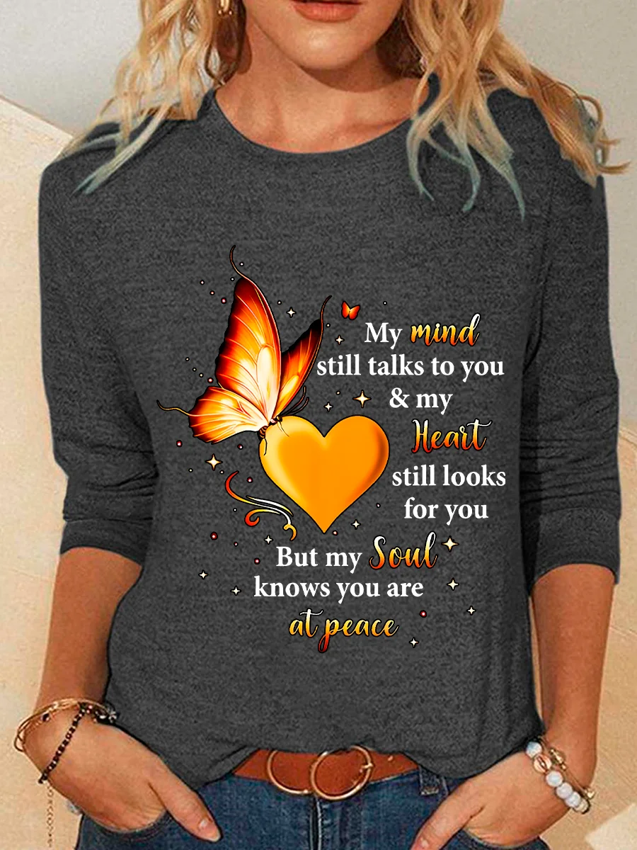 My Mind Still Talks To You My Heart Still Looks For You But My Soul Knows You Are At Peace Casual Long Sleeve Shirt