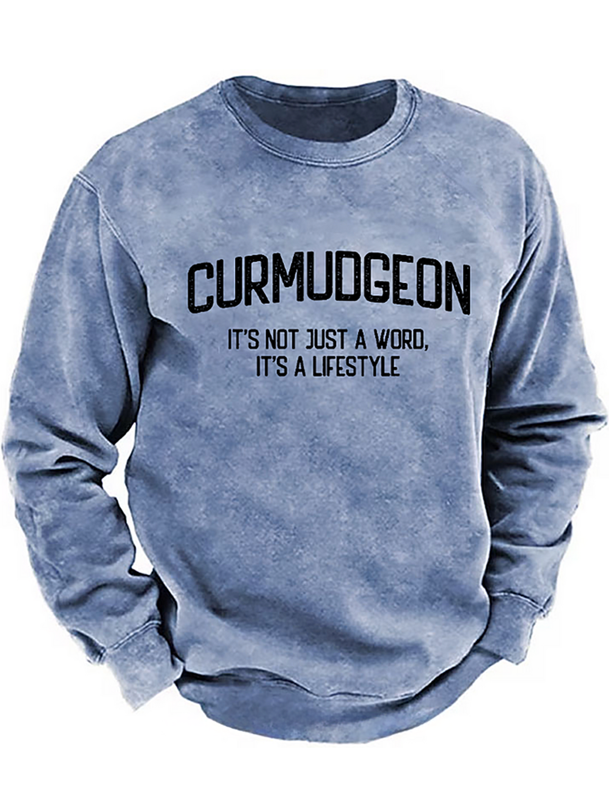 Curmudgeon It's Not Just A Word, It's A Lifestyle Sweatshirt