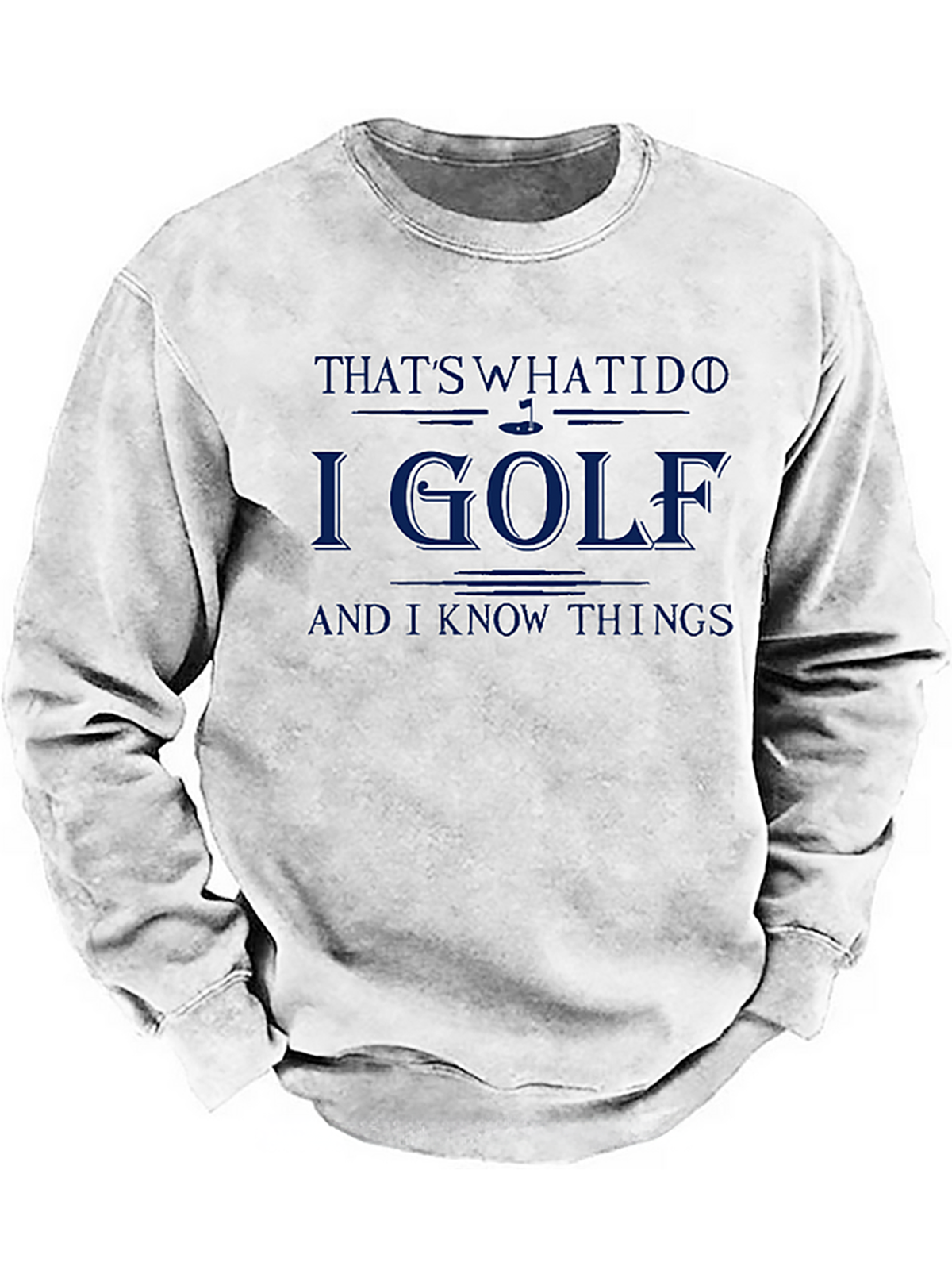 That's What I Do I Golf And I Know Things Sweatshirt