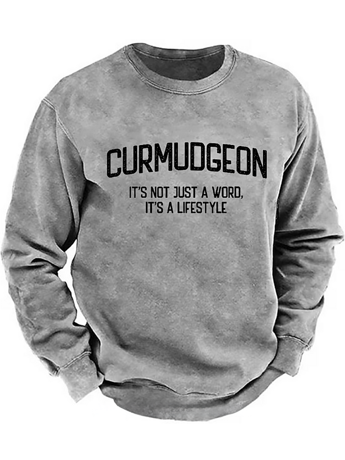 Curmudgeon It's Not Just A Word, It's A Lifestyle Sweatshirt