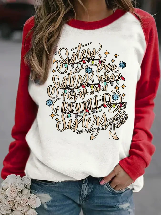 Women's There Were Never Such Devoted Sisters Print Casual Sweatshirt