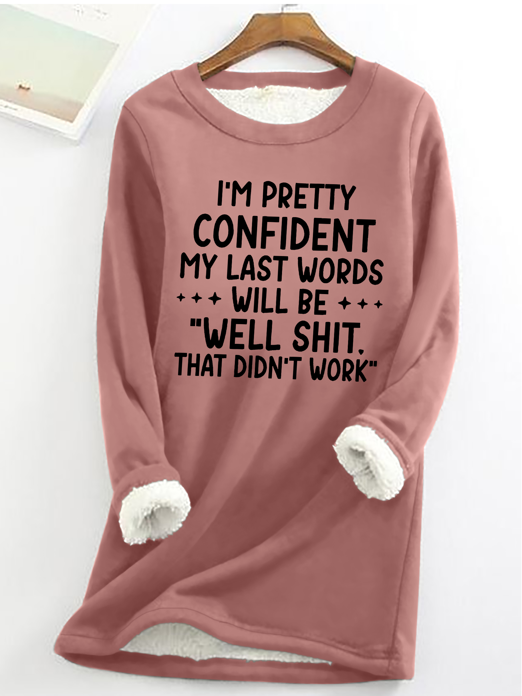 My Last Words Casual Fluff Fleece Fabric Sweatshirt