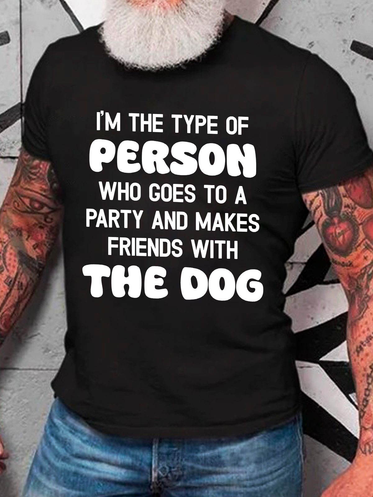 I'm The Type Of Person Who Goes To A Party And Makes Friends With The Dog Cotton T-Shirt