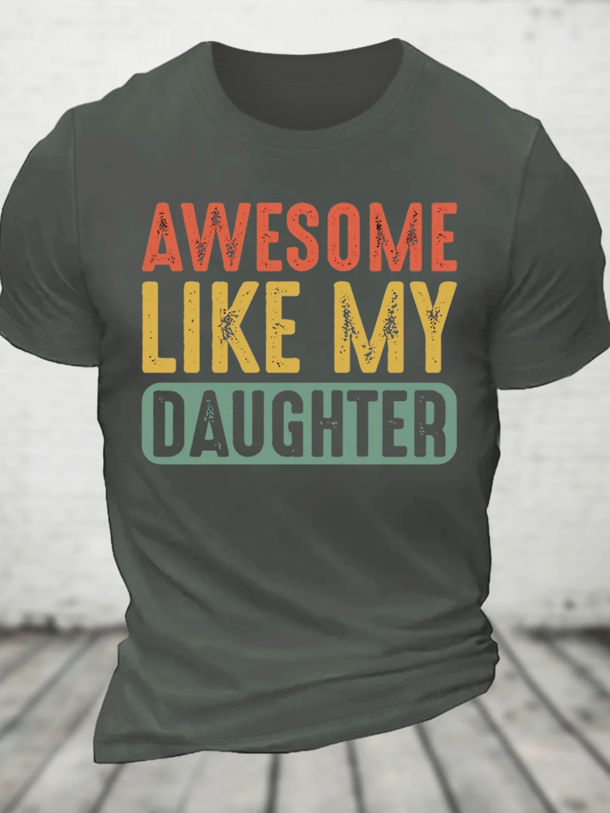 Awesome Like My Daughter Cotton T-Shirt