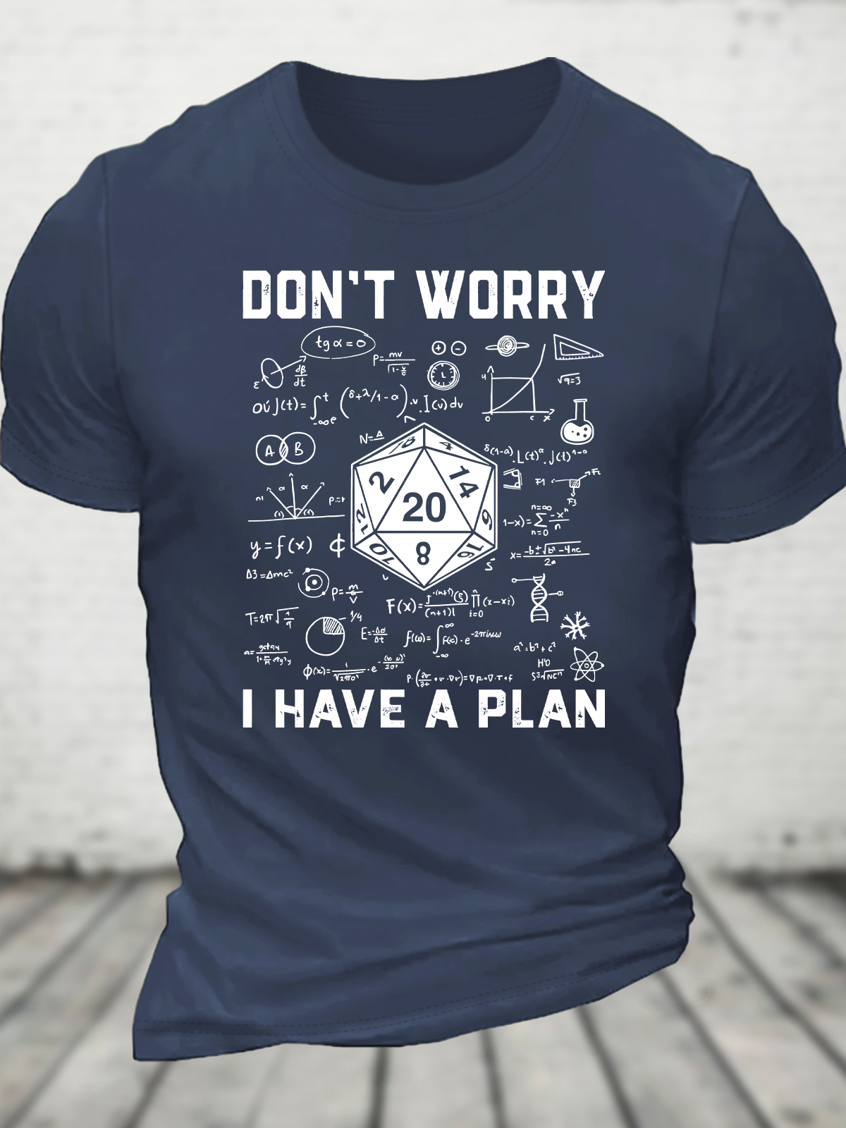 Don't Worry I Have A Plan Cotton T-Shirt