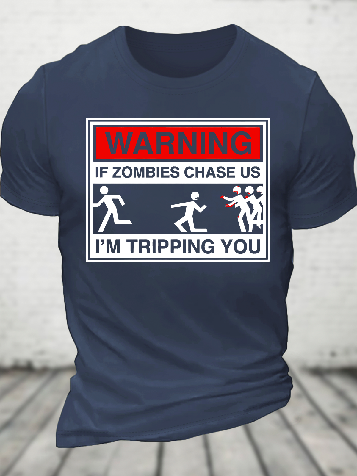 Warning If Zombies Chase Us Cotton T-Shirt