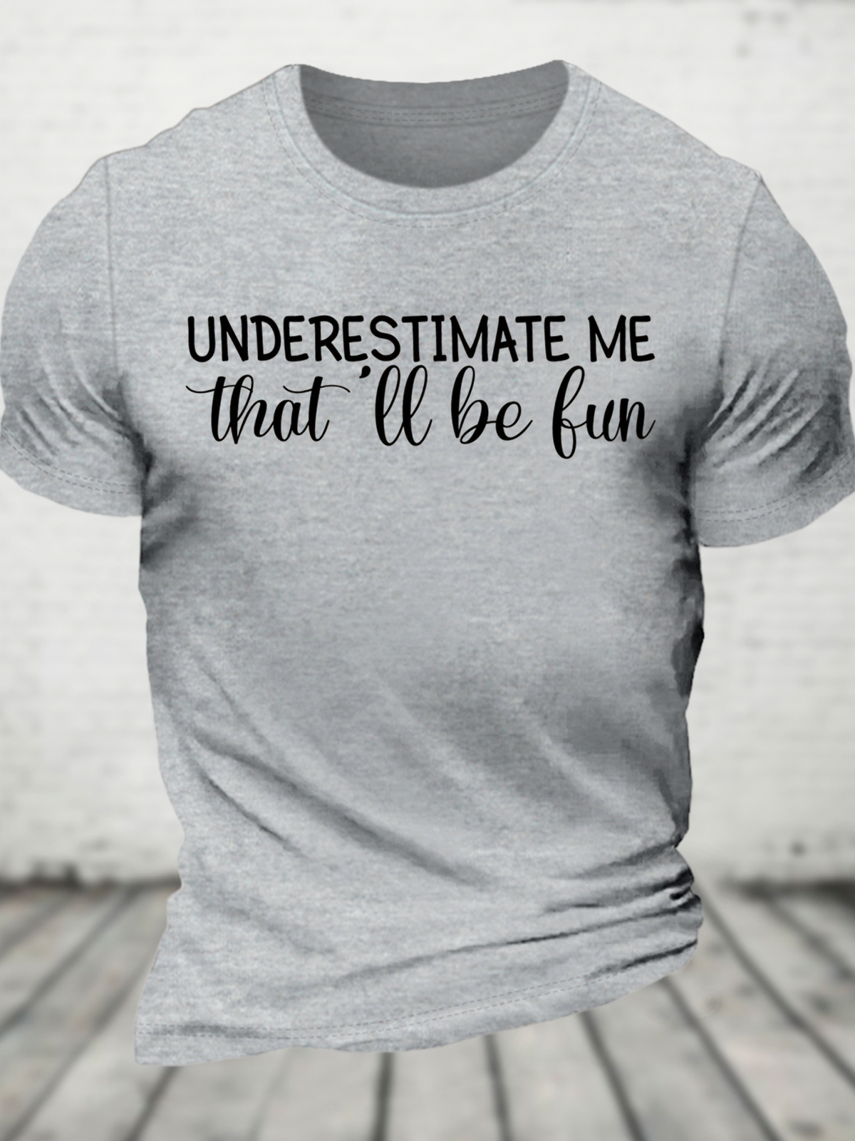 Underestimate Me Cotton T-Shirt