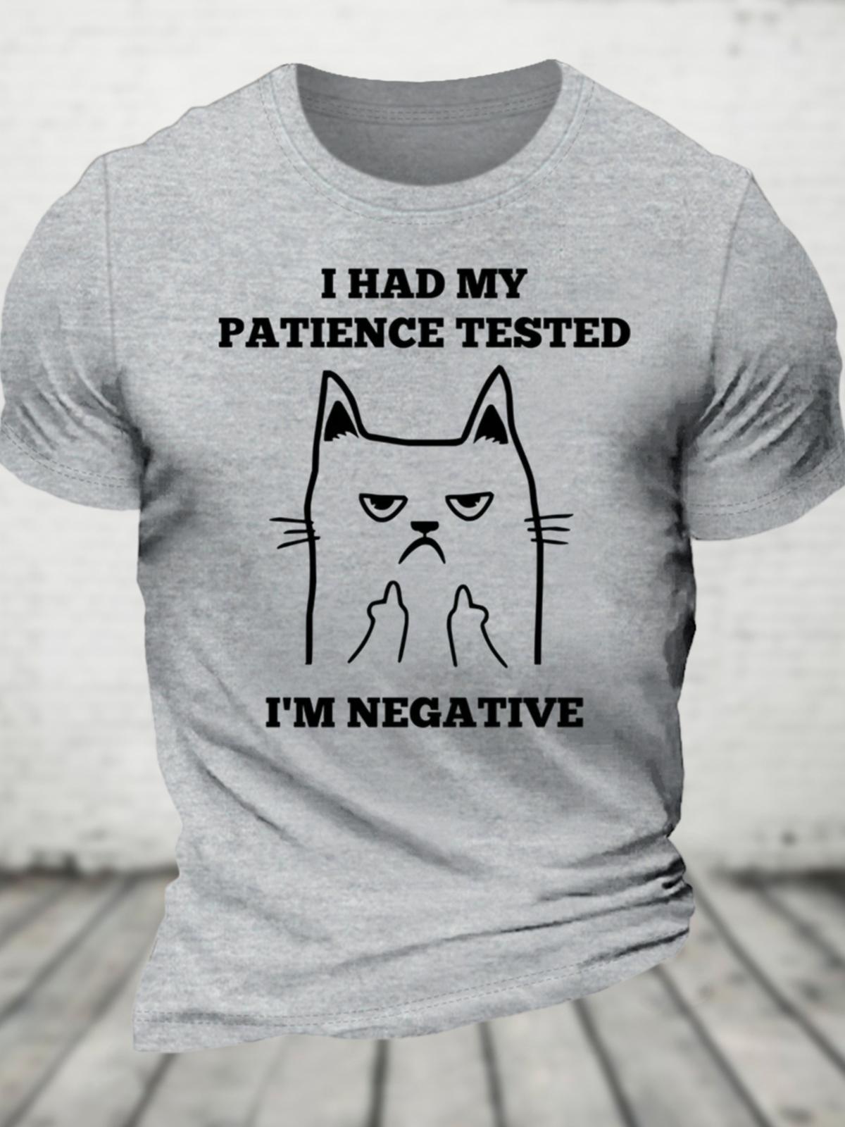 I Had My Patience Tested I'm Negative Cotton T-Shirt