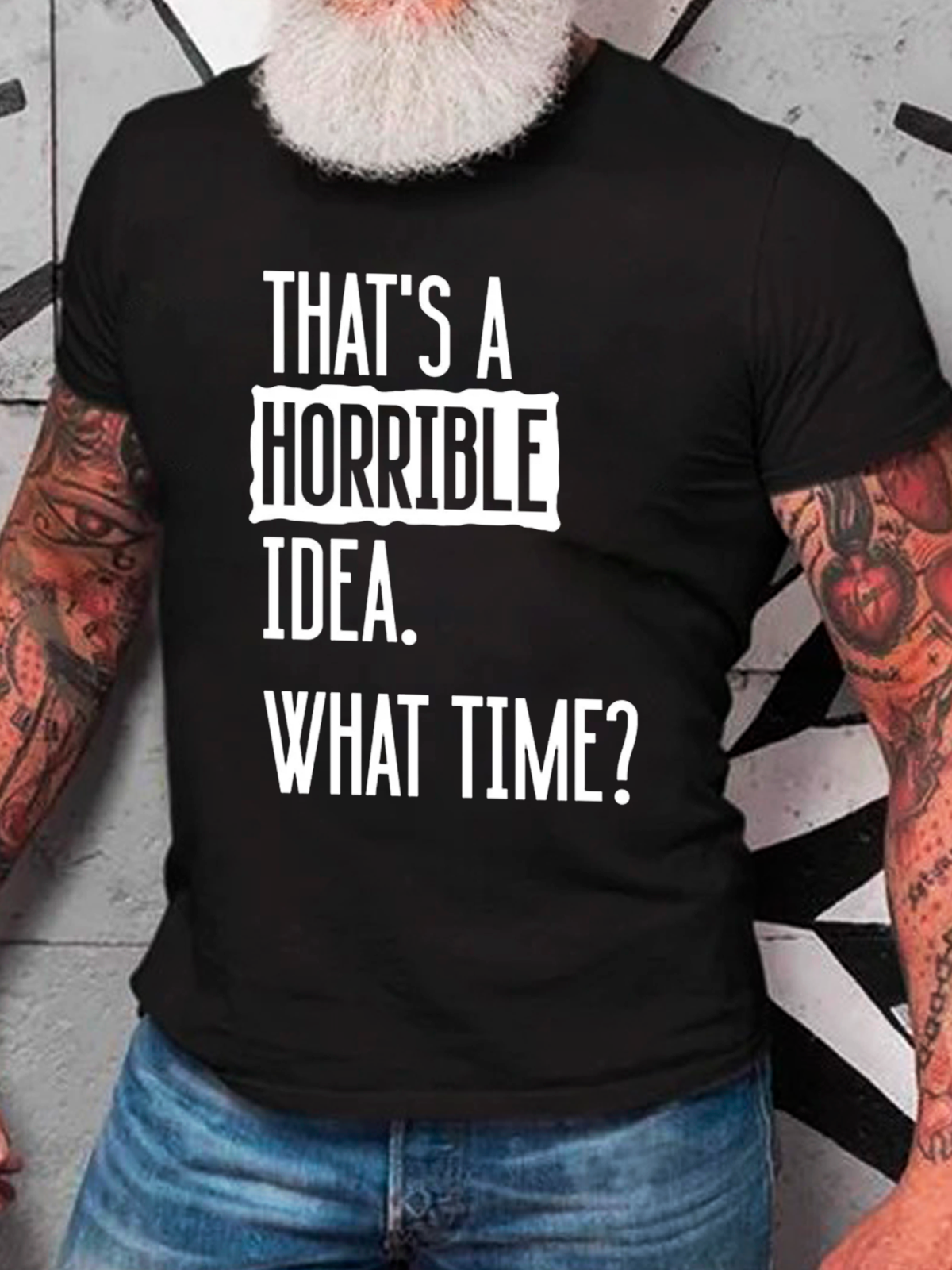 That's A Horrible Idea What Time? Cotton T-Shirt