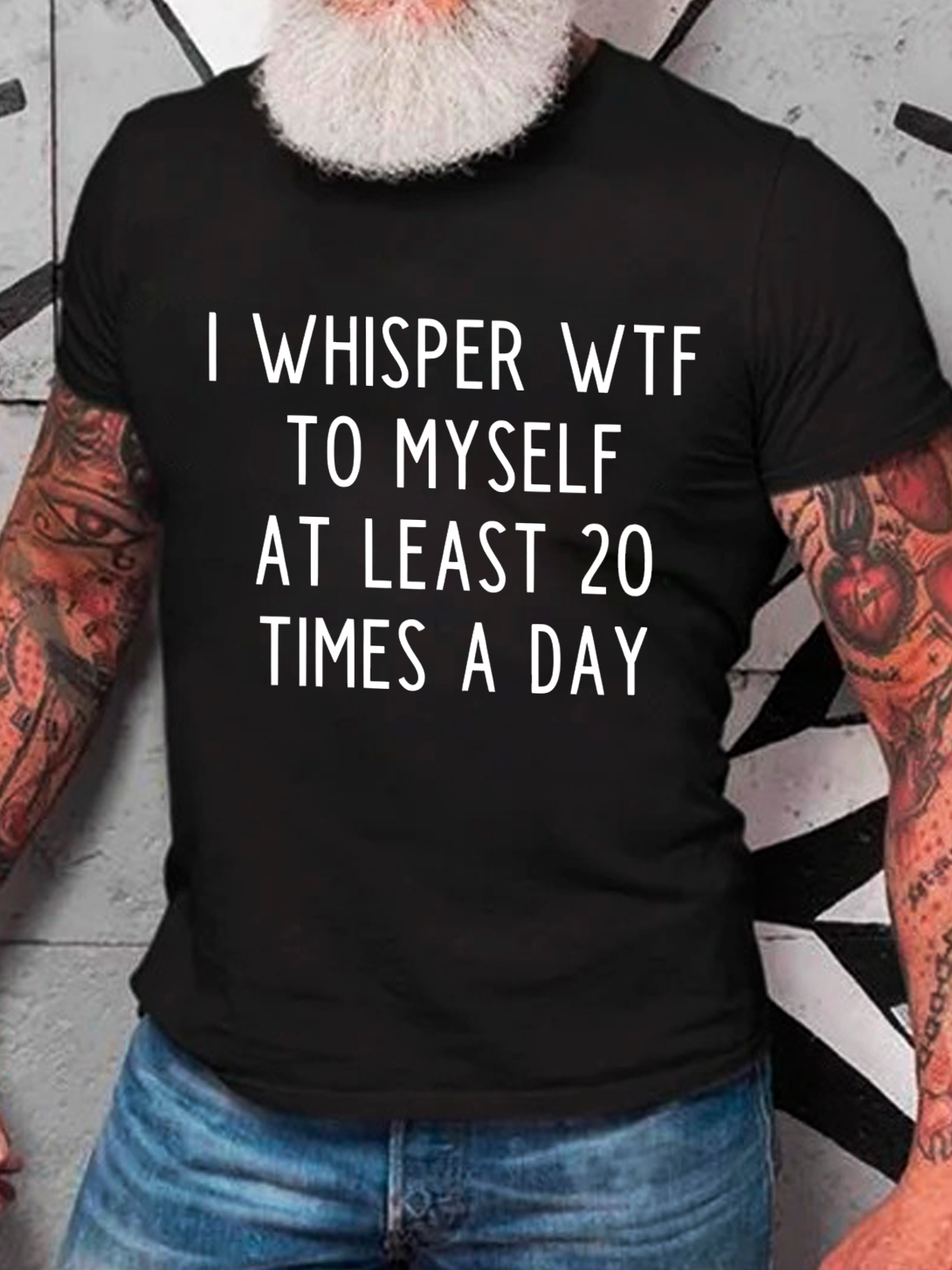 I Whisper Wtf To Myself At Least 20 Times A Day Funny Cotton T-Shirt