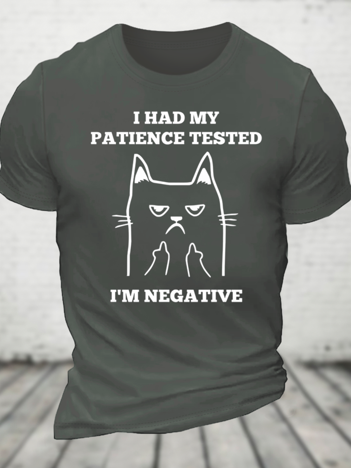 I Had My Patience Tested I'm Negative Cotton T-Shirt