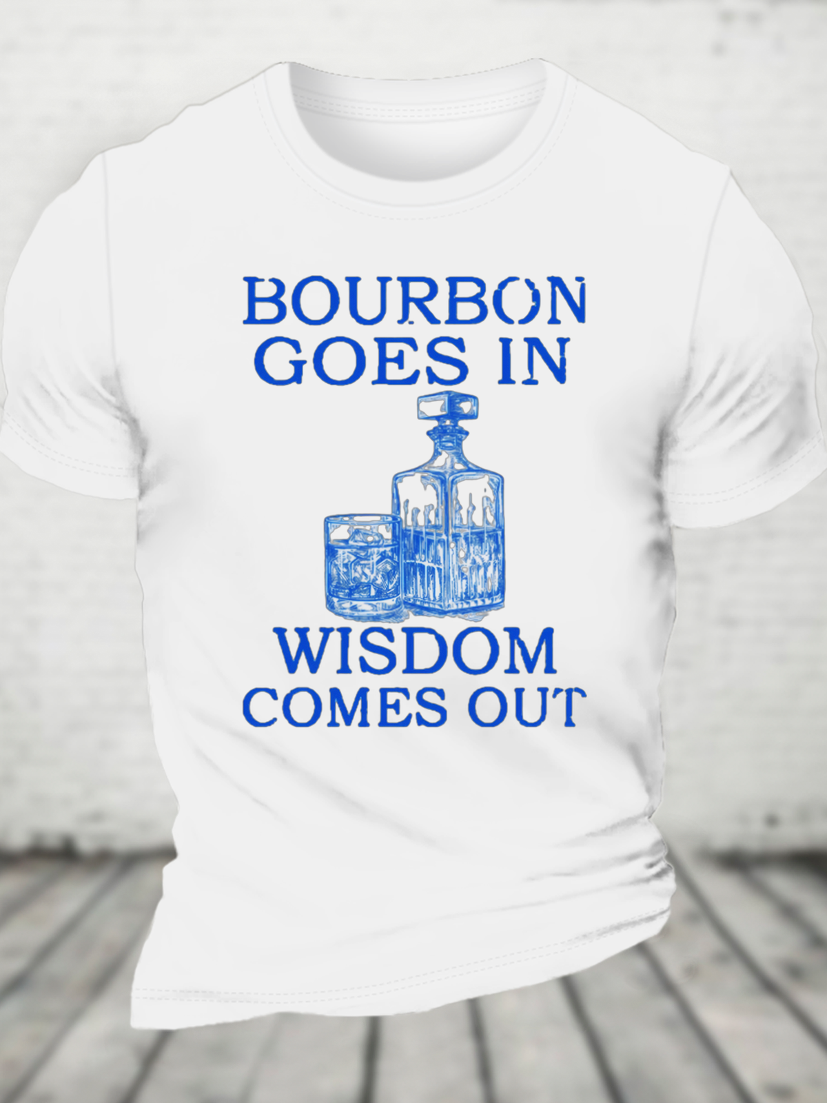 Bourbon Goes In, Wisdom Comes Out Cotton T-Shirt