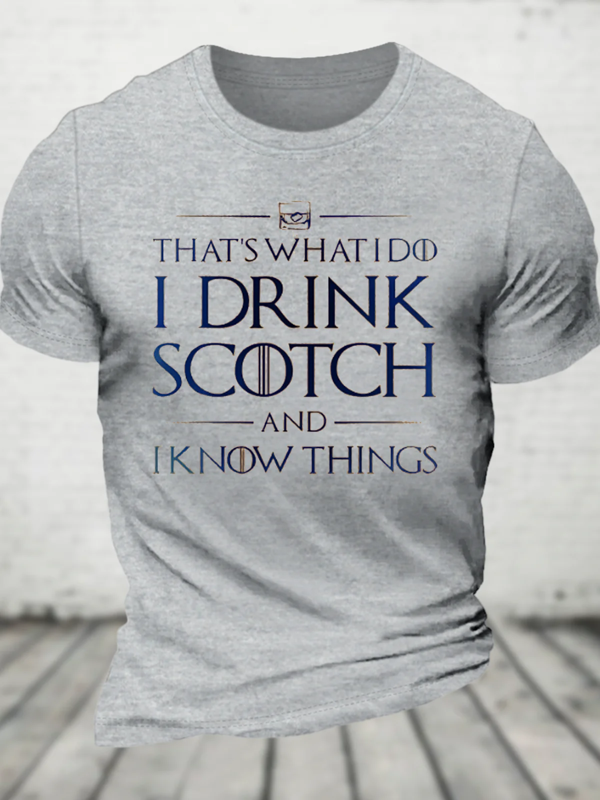 That's What I Do I Drink Scotch And I Know Things Cotton T-Shirt