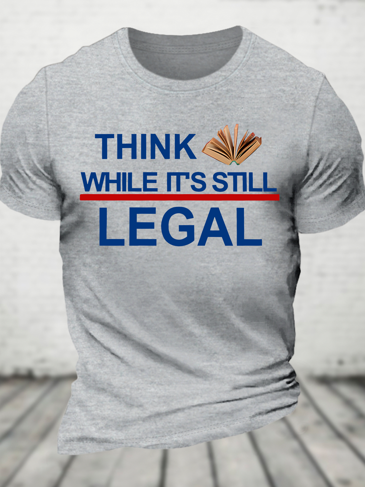 Think While Its Still Legal Cotton T-Shirt