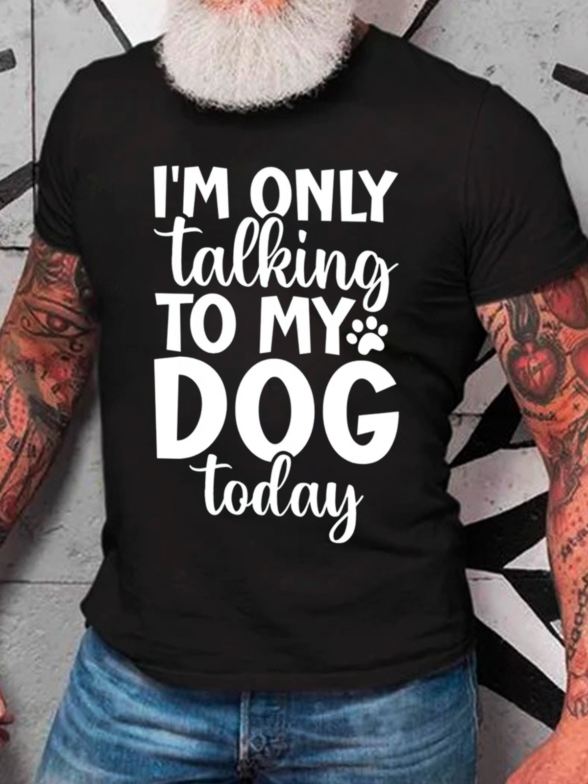 I'm Only Talking To My Dog Today Cotton T-Shirt