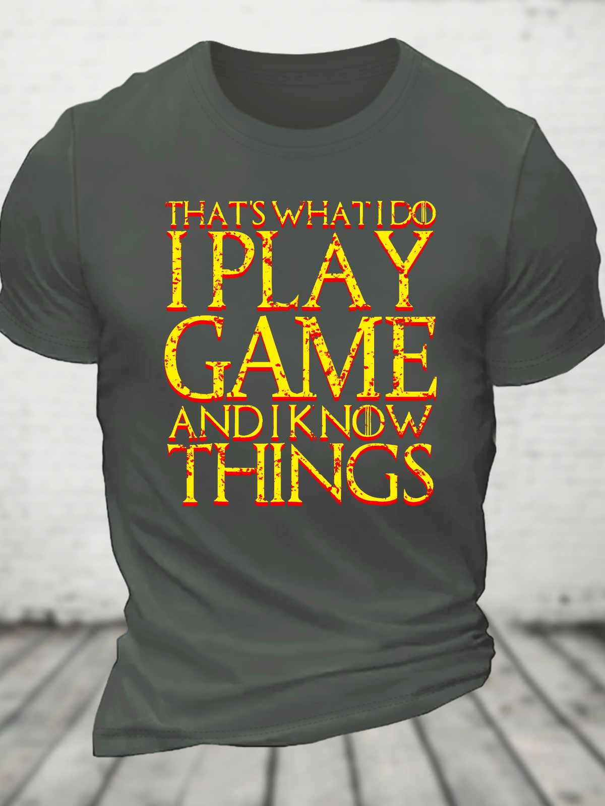 That's What I Do I Play Game And I Know Things Cotton T-Shirt