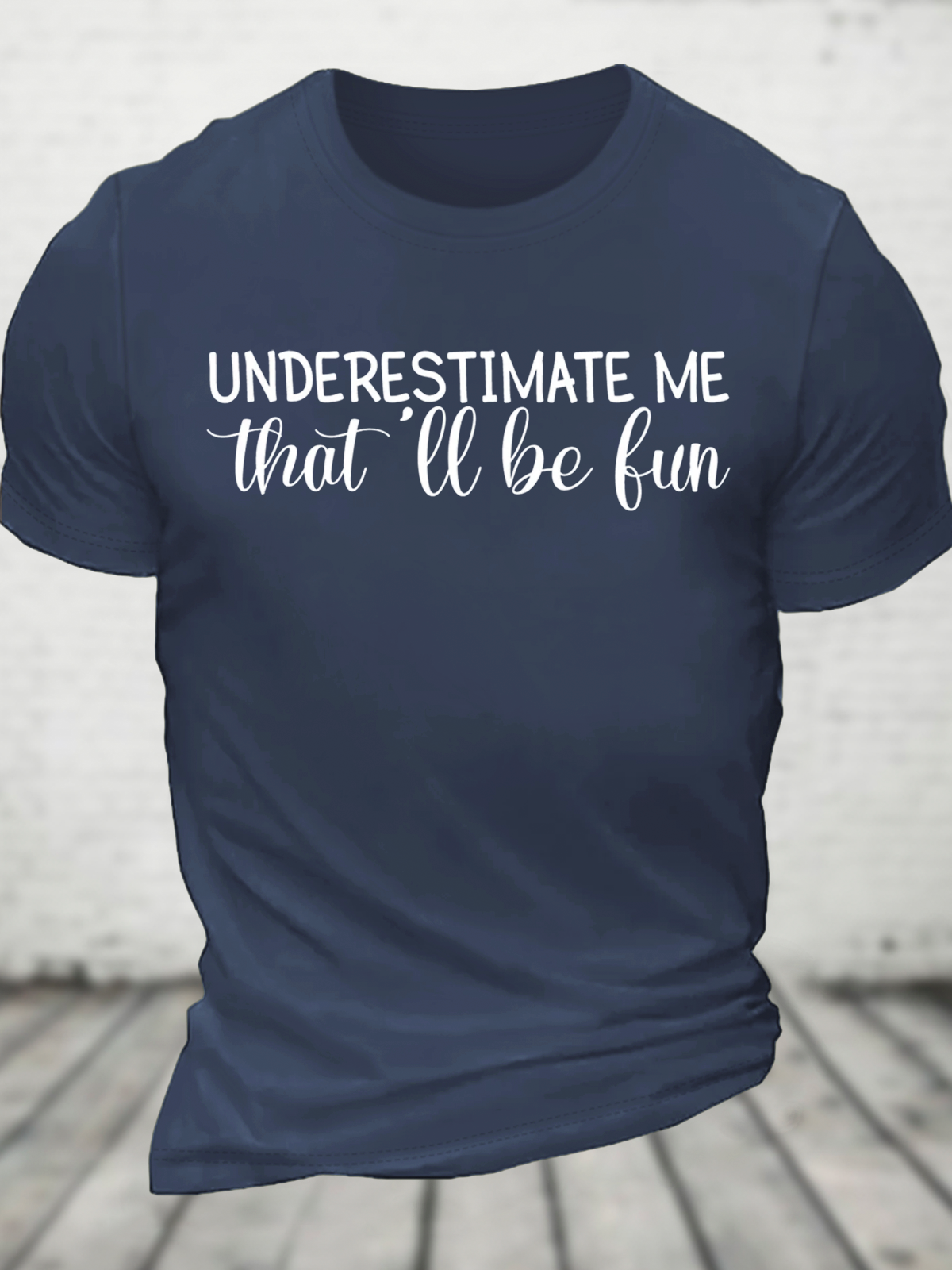 Underestimate Me Cotton T-Shirt