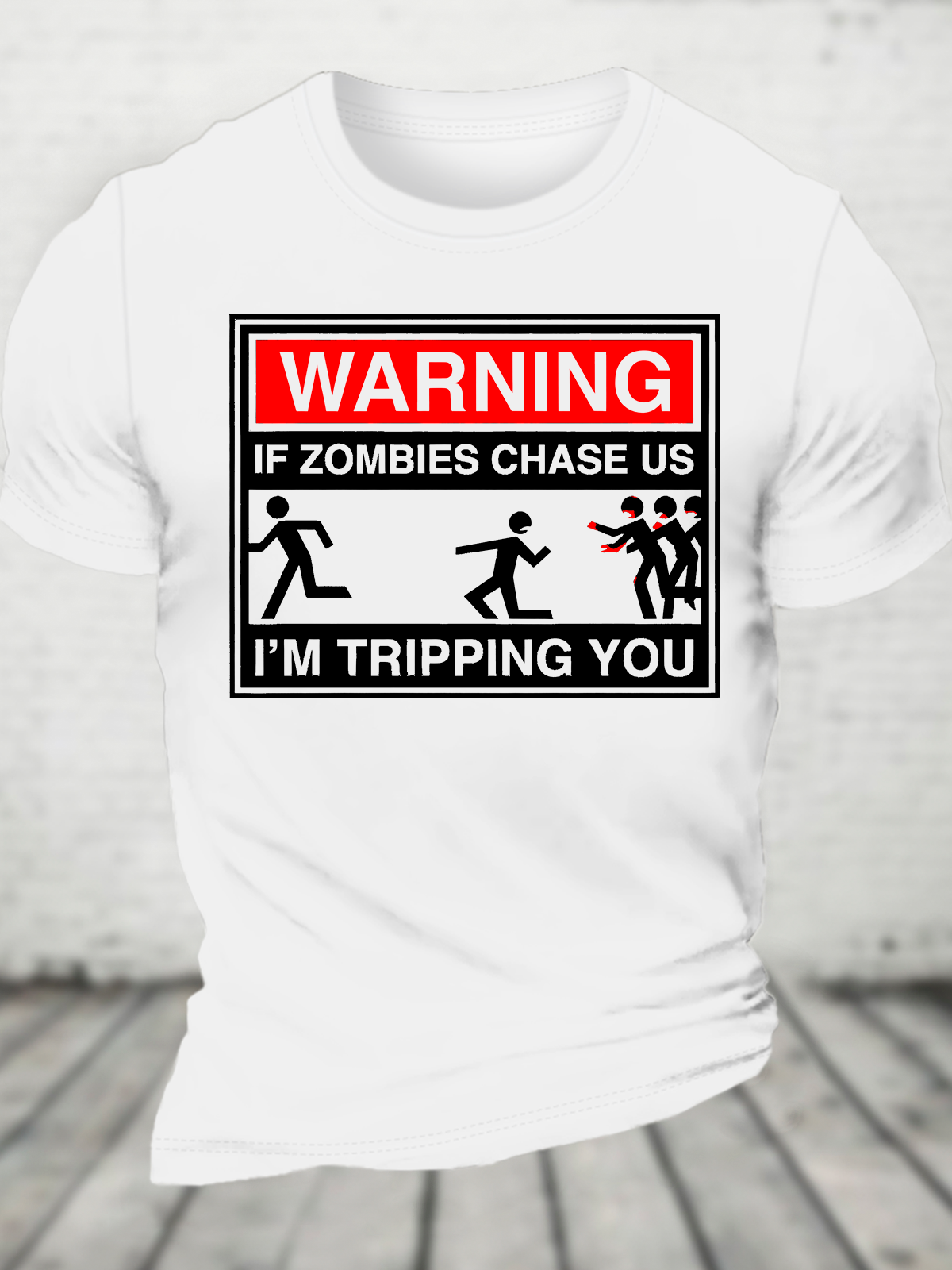 Warning If Zombies Chase Us Cotton T-Shirt