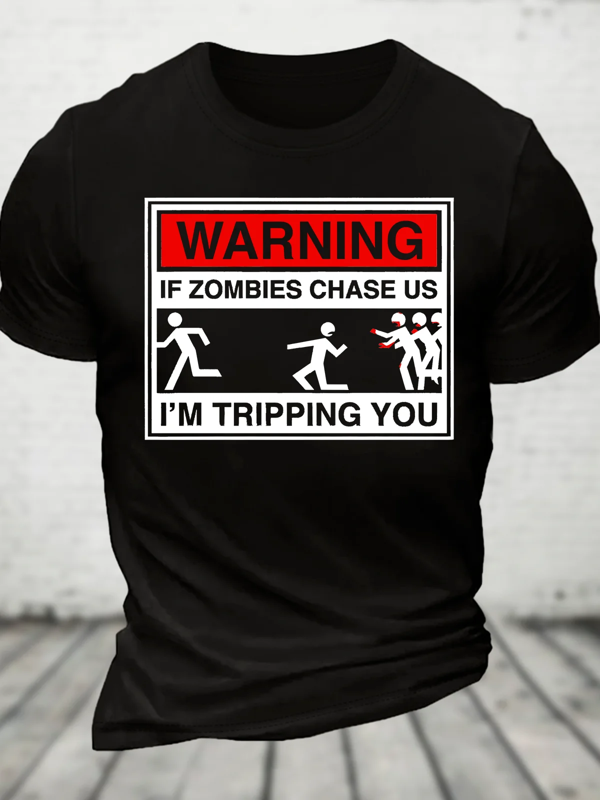 Warning If Zombies Chase Us Cotton T-Shirt