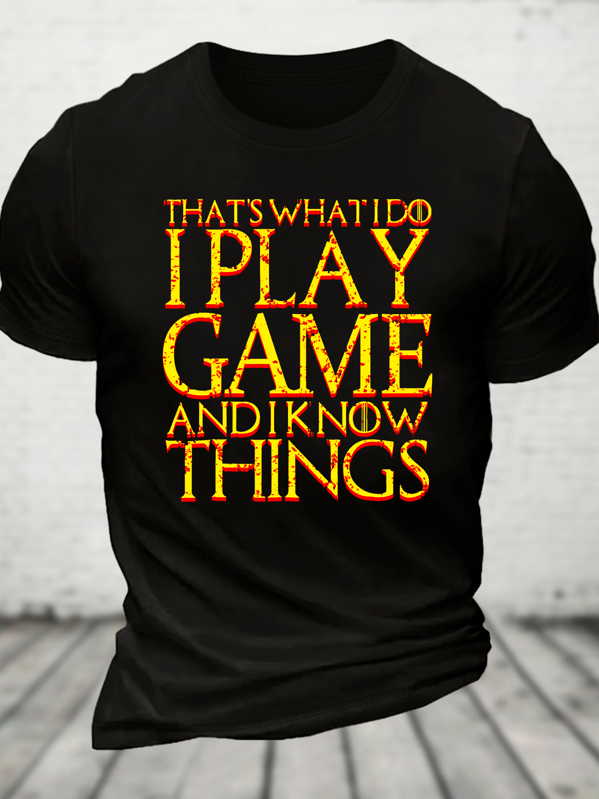 That's What I Do I Play Game And I Know Things Cotton T-Shirt