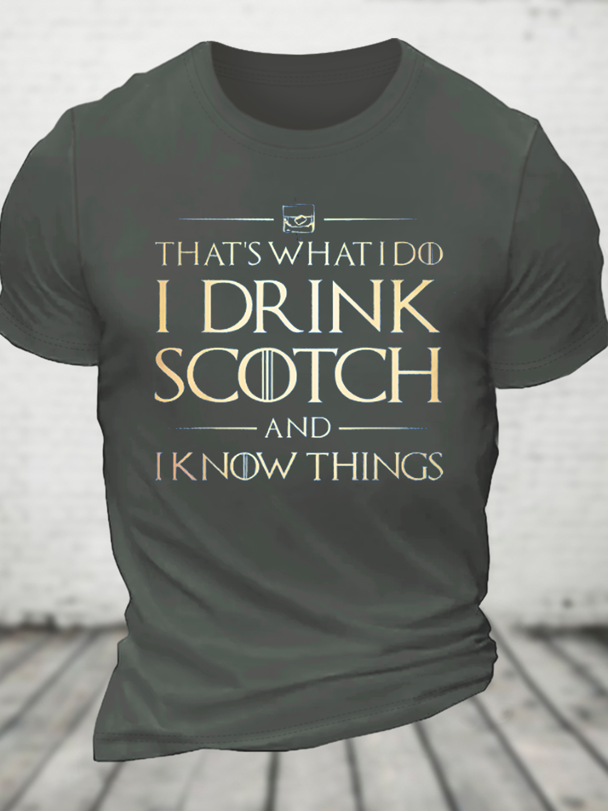 That's What I Do I Drink Scotch And I Know Things Cotton T-Shirt