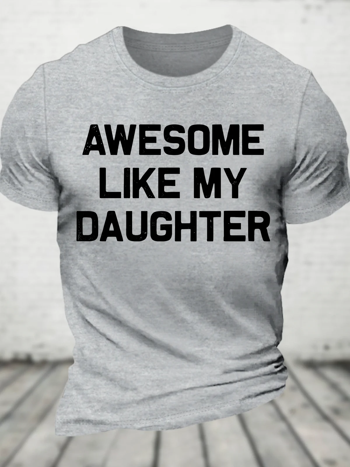 Awesome Like My Daughter Cotton T-Shirt