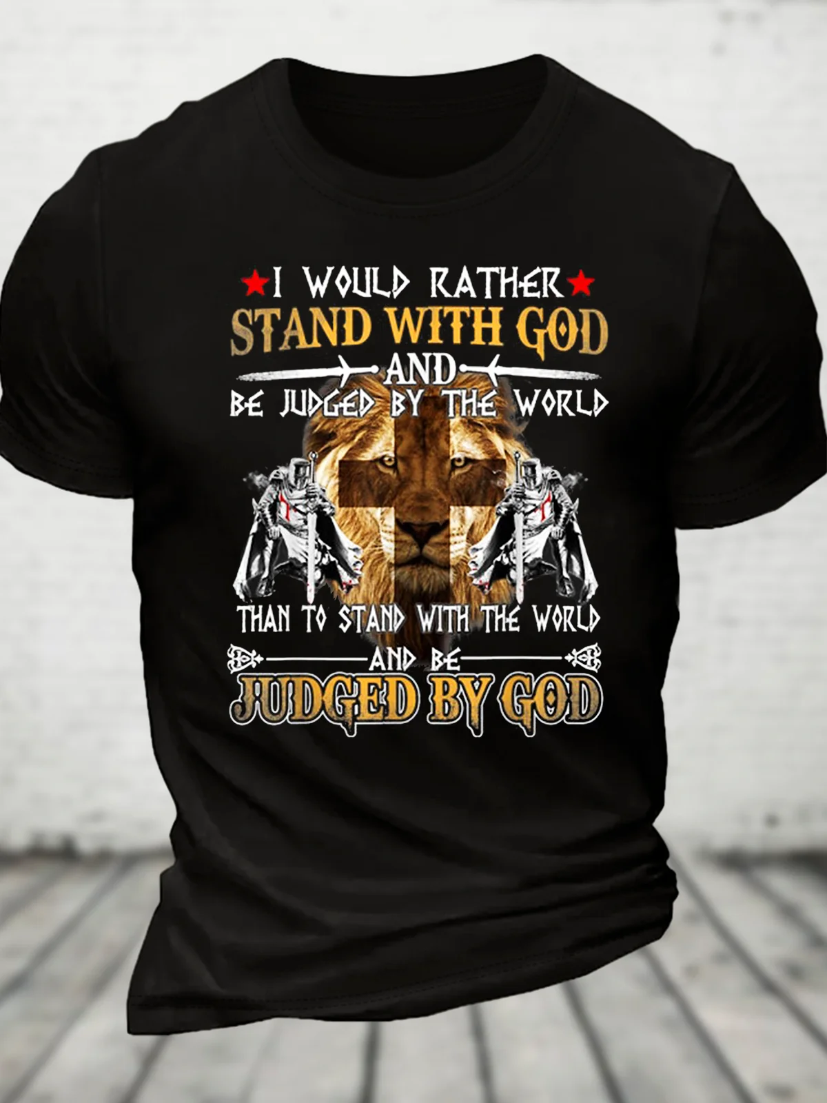 I Would Rather Stand With God Knight Templar Cotton T-Shirt