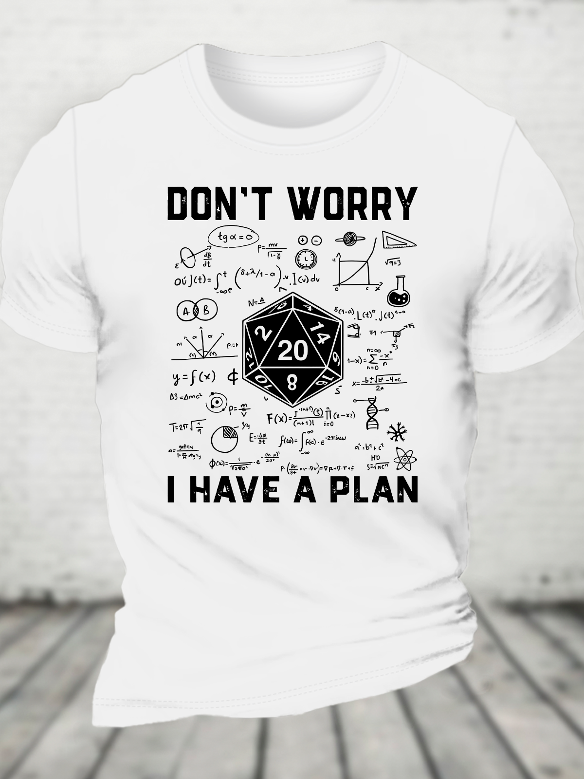 Don't Worry I Have A Plan Cotton T-Shirt