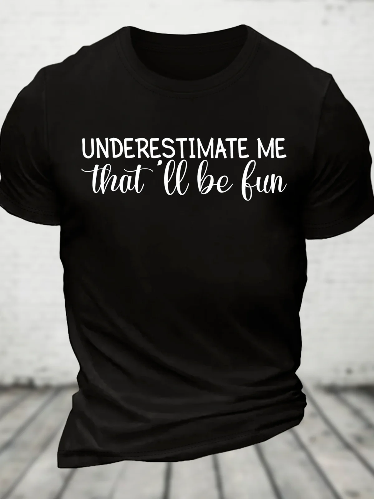 Underestimate Me Cotton T-Shirt