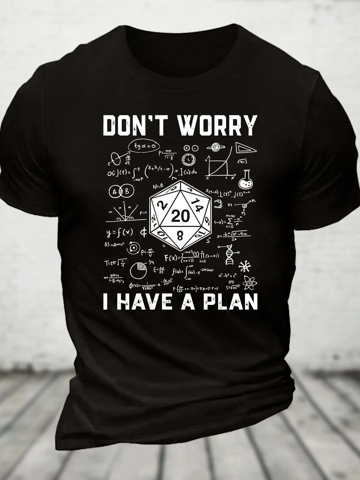 Don't Worry I Have A Plan Cotton T-Shirt