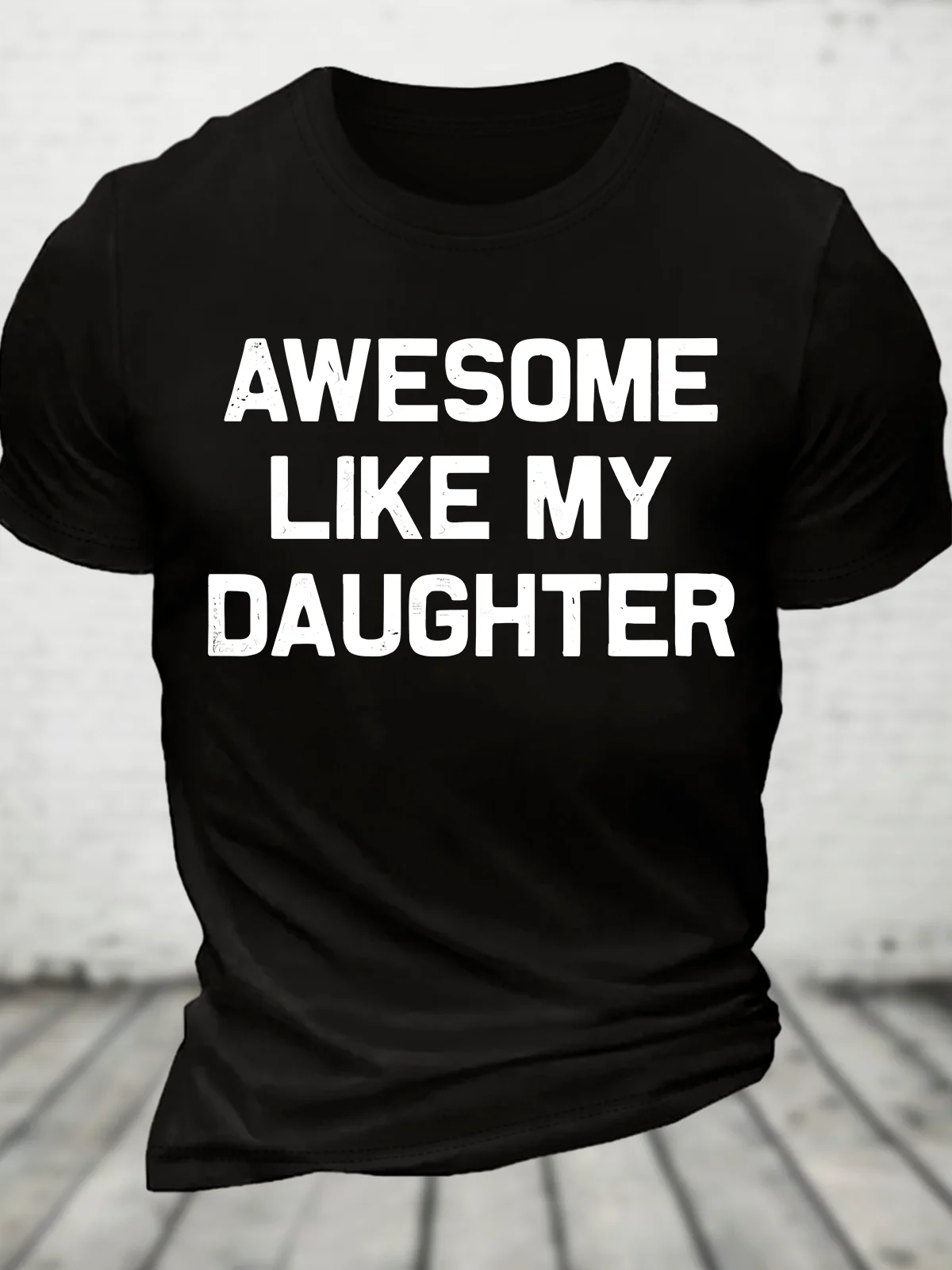 Awesome Like My Daughter Cotton T-Shirt