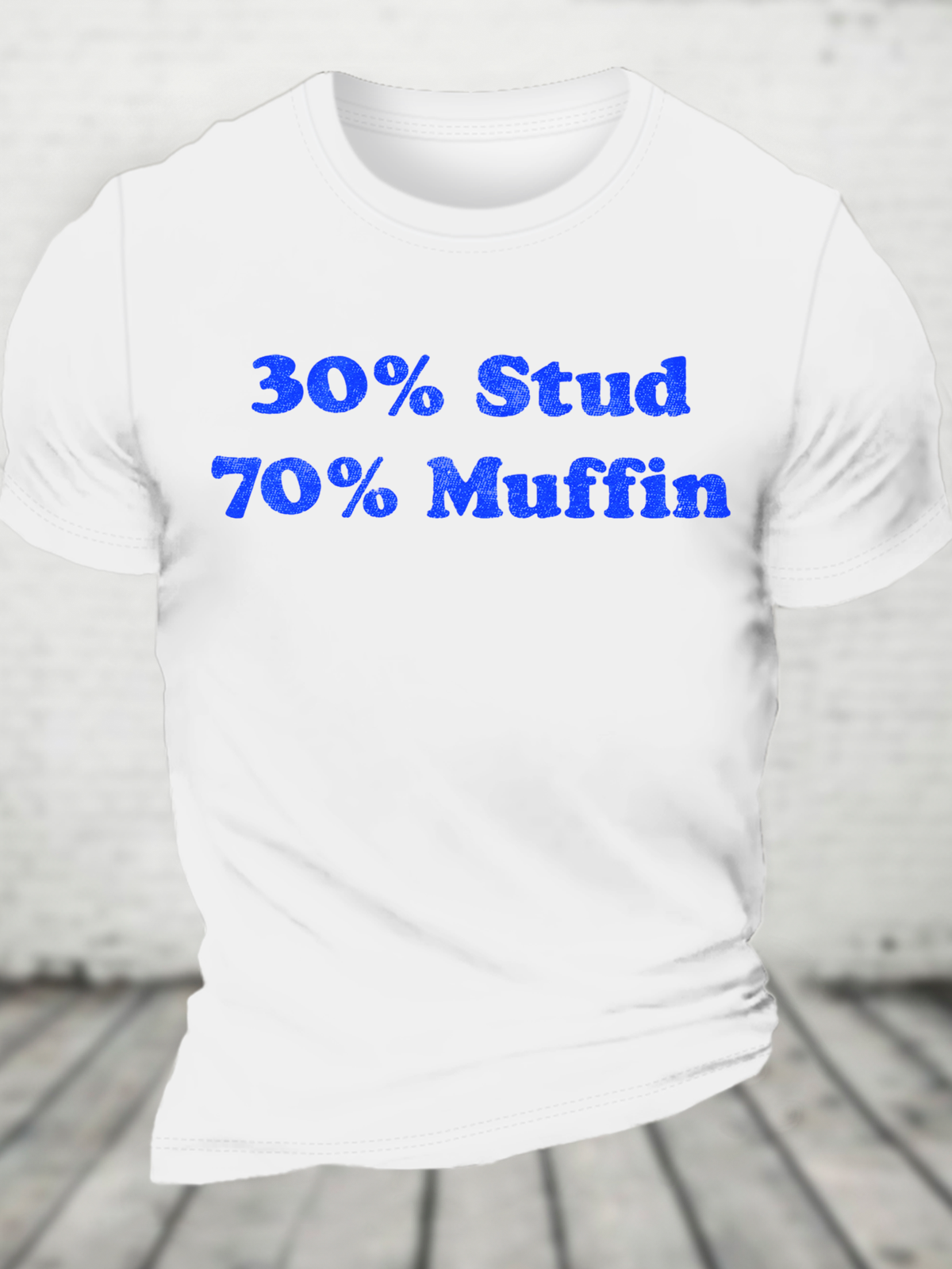 30 Stud, 70 Muffin Cotton T-Shirt