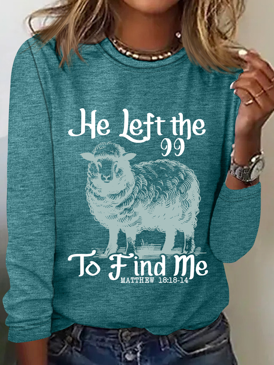 He Left The 99 Bible Verse Casual Long Sleeve Shirt