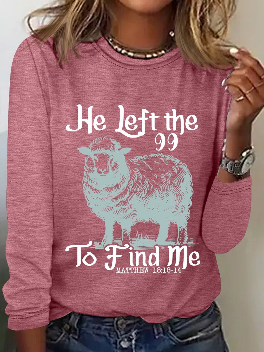 He Left The 99 Bible Verse Casual Long Sleeve Shirt