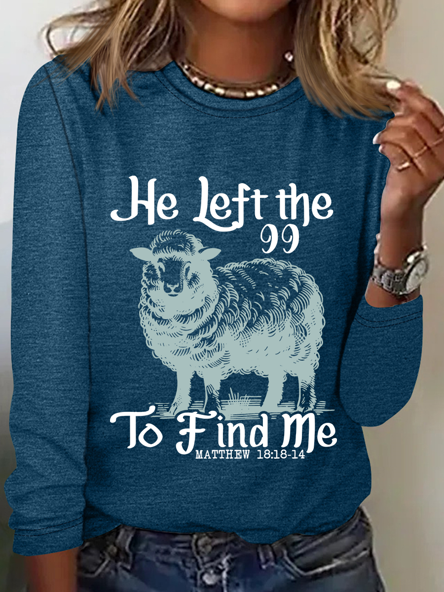 He Left The 99 Bible Verse Casual Long Sleeve Shirt