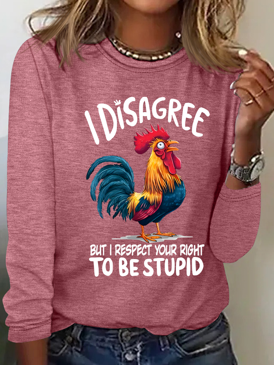 I Disagree But I Respect Your Right To Be Stupid Casual Long Sleeve Shirt