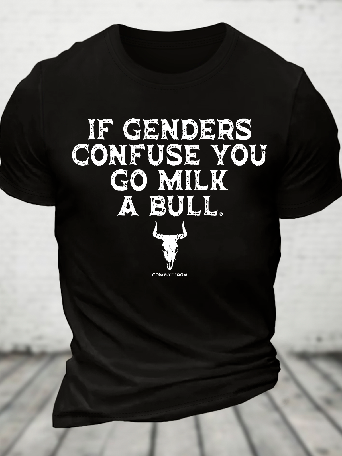 If Genders Confuse You, Go Milk A Bull Cotton T-Shirt