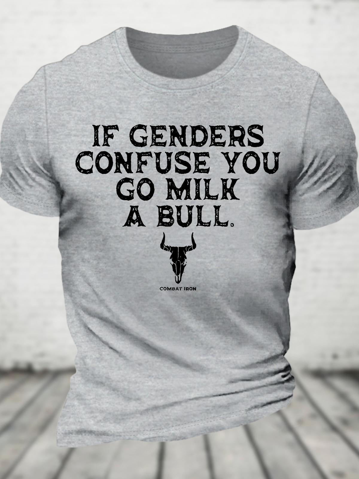 If Genders Confuse You, Go Milk A Bull Cotton T-Shirt