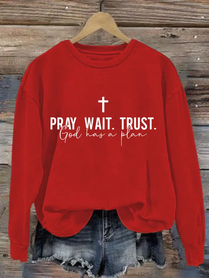 Women's Pray Wait Trust Sweatshirt