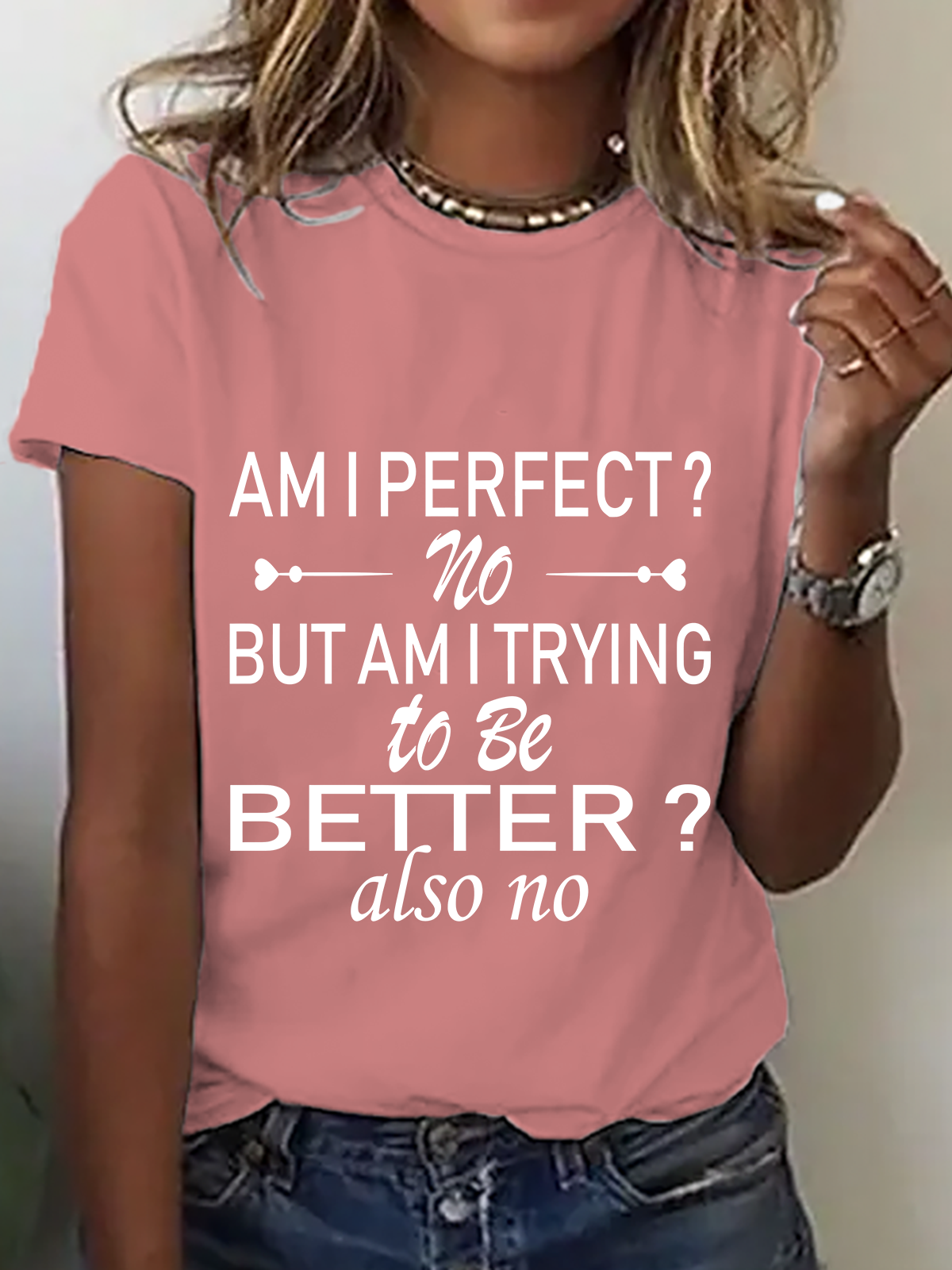 Am I Perfect No. But Am I Trying To Do Better Also No Cotton T-Shirt