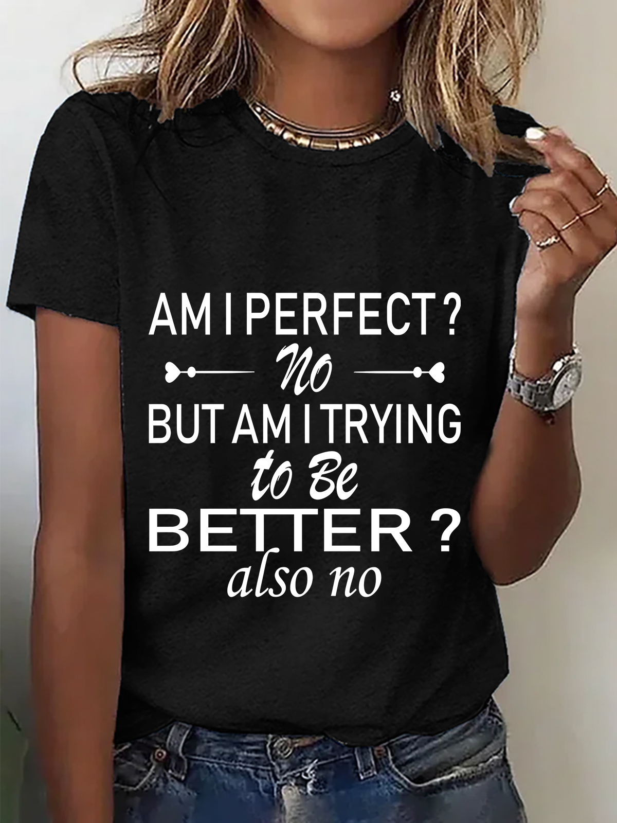 Am I Perfect No. But Am I Trying To Do Better Also No Cotton T-Shirt