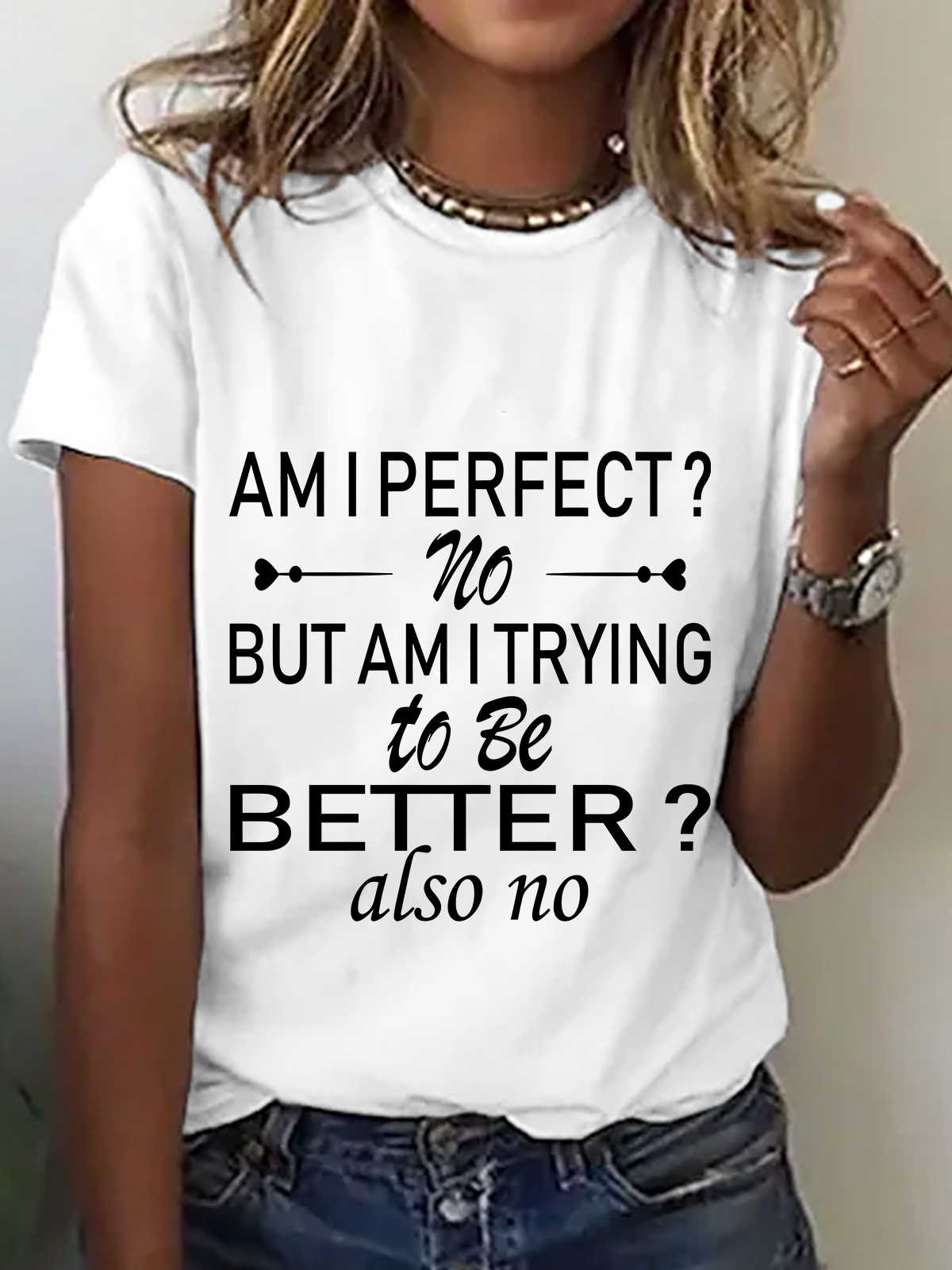 Am I Perfect No. But Am I Trying To Do Better Also No Cotton T-Shirt