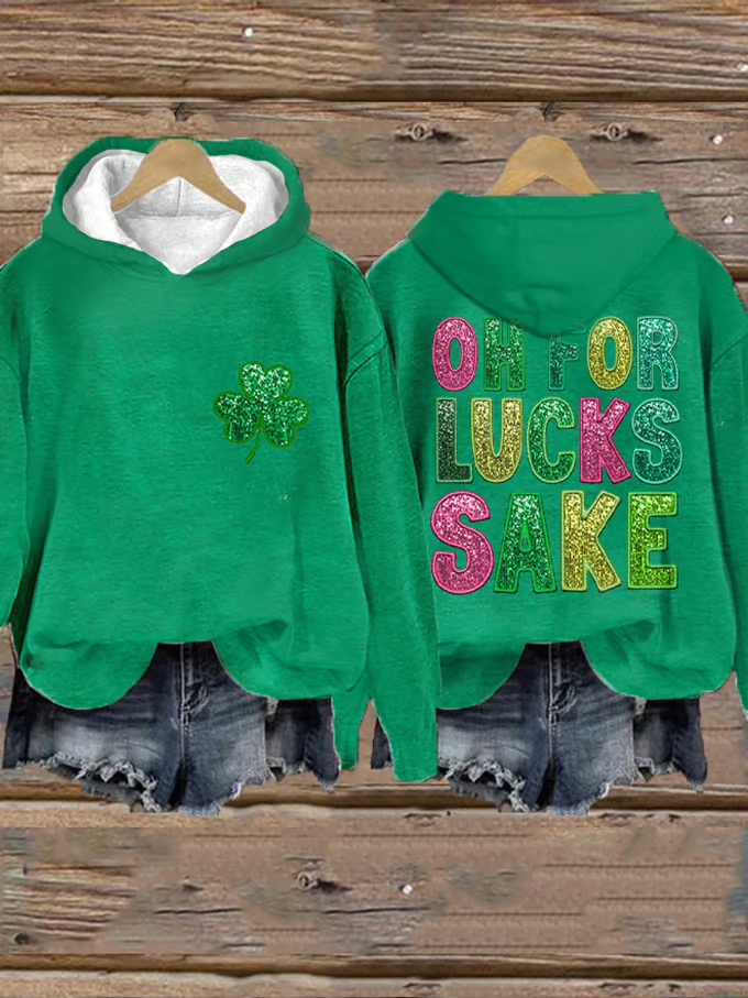 Women's St. Patrick's Funny Oh For Lucks Sake Clover Printed Hooded Sweatshirt