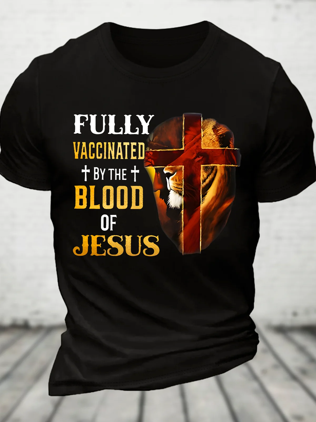 Fully Vaccinated By The Blood Of Jesus Jesus God Christian Cotton T-Shirt