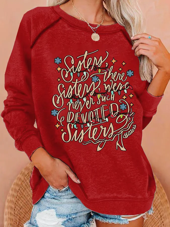 Women'S There Were Never Such Devoted Sisters Print Casual Crew Neck Sweatshirt