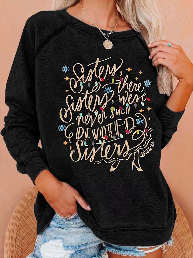 Women'S There Were Never Such Devoted Sisters Print Casual Crew Neck Sweatshirt