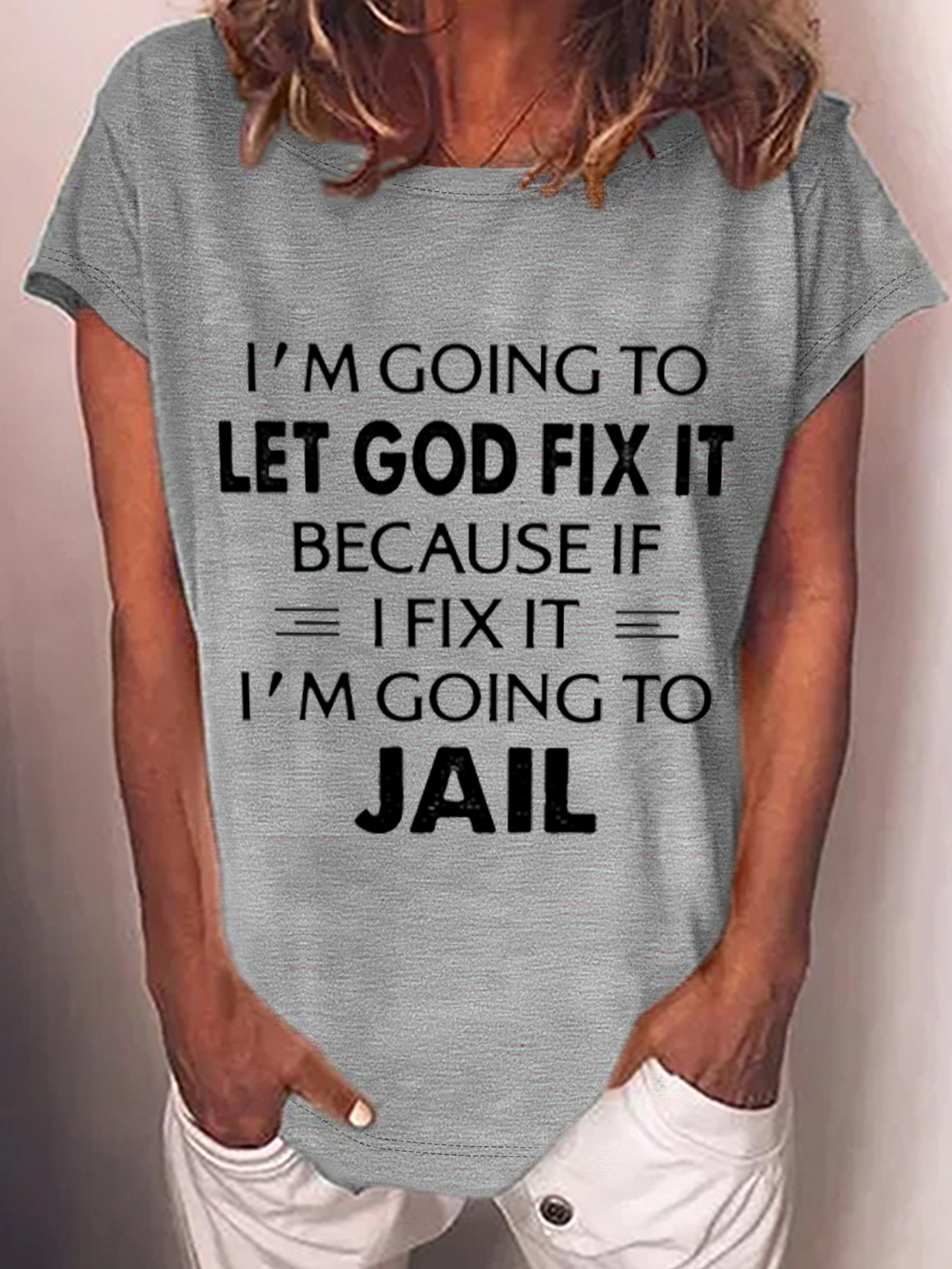 I'm Going To Let God Fix It Cotton-Blend T-Shirt