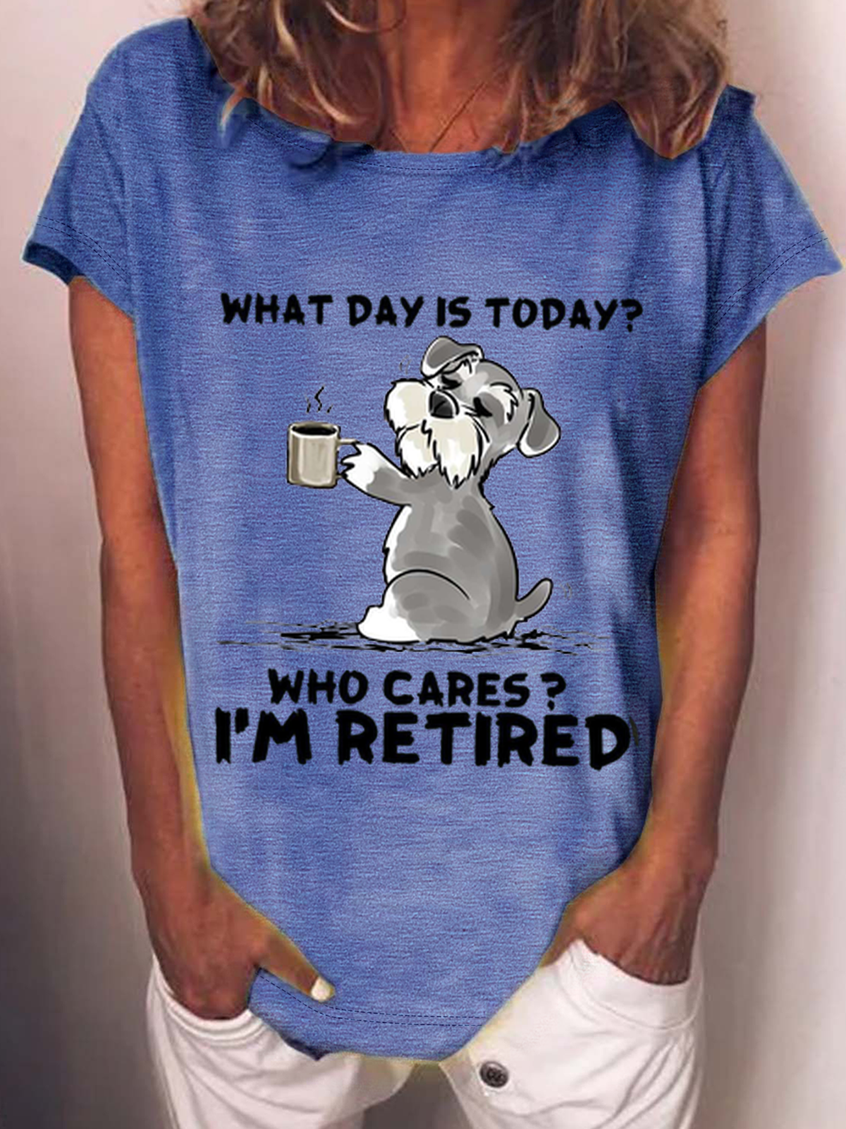 What Day Is Today Who Cares I’M Retired Cotton-Blend T-Shirt