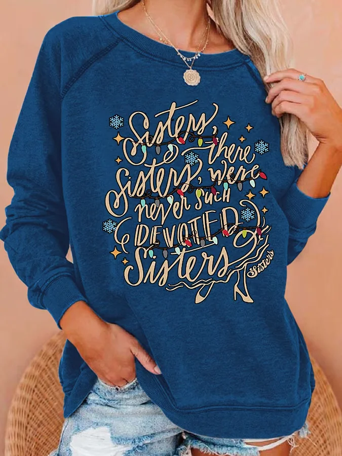 Women'S There Were Never Such Devoted Sisters Print Casual Crew Neck Sweatshirt