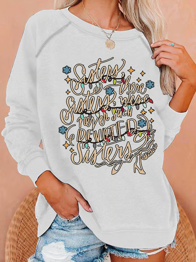 Women'S There Were Never Such Devoted Sisters Print Casual Crew Neck Sweatshirt